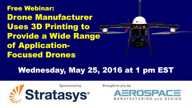 Drone Manufacturer Uses 3D Printing - Free Webinar