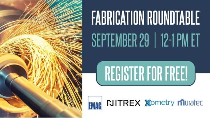 Fabrication roundtable takes place Sept. 29, 12pm ET