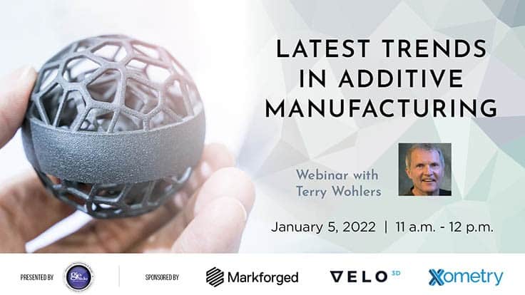 Sign up now for this webinar on additive manufacturing trends