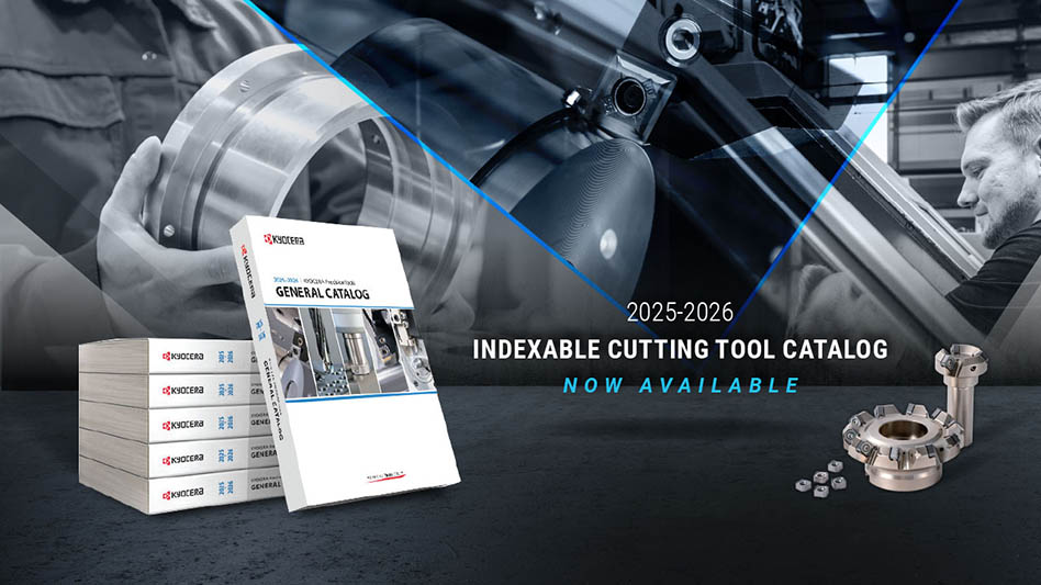 KYOCERA Precision Tools publishes 2025-2026 Indexable
